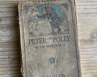 Peter and Polly in Winter * Rose Lucia * American Book Company * 1914 * Vintage Kids Book