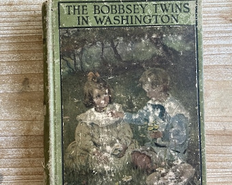 The Bobbsey Twins in Washington * Laura Lee Hope * Grosset & Dunlap * 1910 * Vintage Kids Book