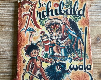 Sir Archibald * Signed * Wolo * William Morrow and Company * 1944 * Vintage Kids Book