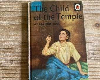 The Child of the Temple * A Ladybird Book * Lucy Diamond * Kenneth Inns * Wills & Hepworth Ltd * 1960s * Vintage Kids Book