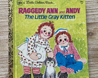 Raggedy Ann and Andy * The Little Gray Kitten * Polly Curren * June Goldsborough * Western Publishing * 1978 * Vintage Kids Book