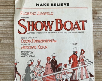 Make Believe * Show Boat * Oscar Hammerstein II * Jerome Kern * T B Harms * 1927 * Vintage Sheet Music