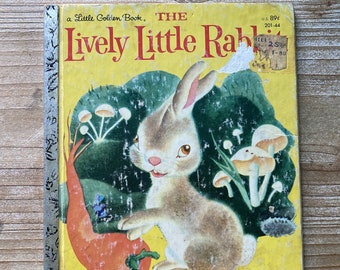 The Lively Little Rabbit * A Little Golden Book * Ariane * Gustaf Tenggren * Western Publishing * 1982 * Vintage Kids Book