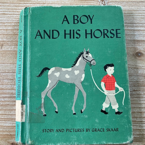 A Boy and His Horse * First Cadmus Edition * Grace Skaar * E M Hale and Company * 1965 * Vintage Kids Book