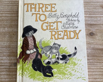Three To Get Ready * An I Can Read Book * Betty Boegehold * Mary Chalmers * Harper & Row * 1965 * Vintage Kids Book