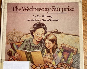 The Wednesday Surprise * Eve Bunting * Donald Carrick * Clarion Books * 1989 * Vintage Kids Book