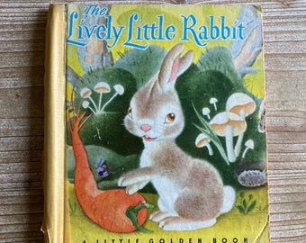 The Lively Little Rabbit * A Little Golden Book * Ariane * Gustaf Tenggren * Simon & Schuster * 1946 * Vintage Kids Book