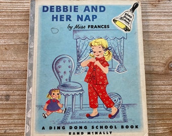 Debbie and Her Nap * A Ding Dong School Book * Miss Frances * Adele Wehr * Rand McNally * 1953 * Vintage Kids Book