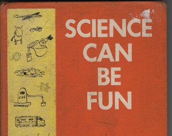 Science Can Be Fun * First Edition * Munro Leaf * J B Lippincott * 1958 * Vintage Kids Book