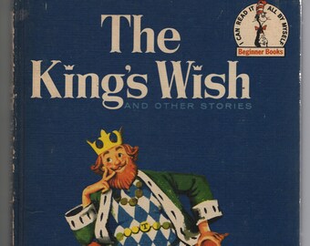 The King’s Wish and Other Stories * Beginner Books * Benjamin Elkin * Leonard Shortall * Random House * 1960 * Vintage Kids Book