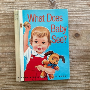What Does Baby See, A Rand McNally Junior Elf Book, Dorothy Grider, Rand McNally, 1962, Vintage Kids Book