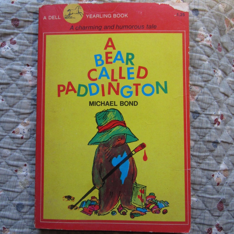 A Bear Called Paddington by Michael Bond A Bear Called Paddington by Michael Bond