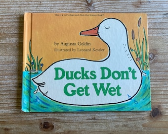 Ducks Don’t Get Wet * A Let’s Read & Find Out Science Book * Augusta Goldin * Leonard Kessler * Thomas Y Crowell * 1989 * Vintage Kids Book