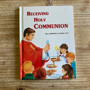 Receiving Holy Communion * Rev Lovasik * Catholic Book Publishing Corp * 1991 * Vintage Religious Book