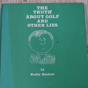 The Truth About Golf and Other Lies * Buddy Hackett * Gahan Wilson * Doubleday & Company * 1968 * Vintage Humor Book