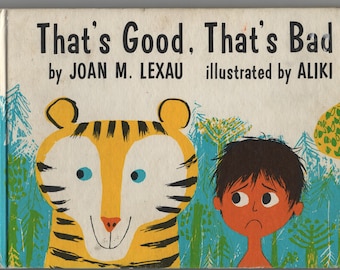 That's Good That's Bad * Joan M. Lexau * Aliki * Weekly Reader * 1963 * Vintage Kids Book