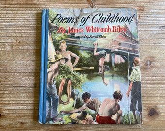 Poems of Childhood * James Whitcomb Riley * Everett Shinn * Grosset & Dunlap * 1943 * Vintage Kids Book