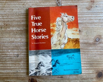 Five True Horse Stories * Margaret Davidson * Leo Summers * Scholastic Book Services * 1979 * Vintage Kids Book
