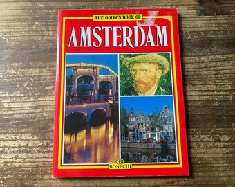 The Golden Book of Amsterdam, 220 Colour Illustrations, Bonechi, 1993, Vintage Travel Book
