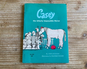 Casey * The Utterly Impossible Horse * Anita Feagles * Dagmar Wilson * Scholastic Book Services * 1970 * Vintage Kids Book