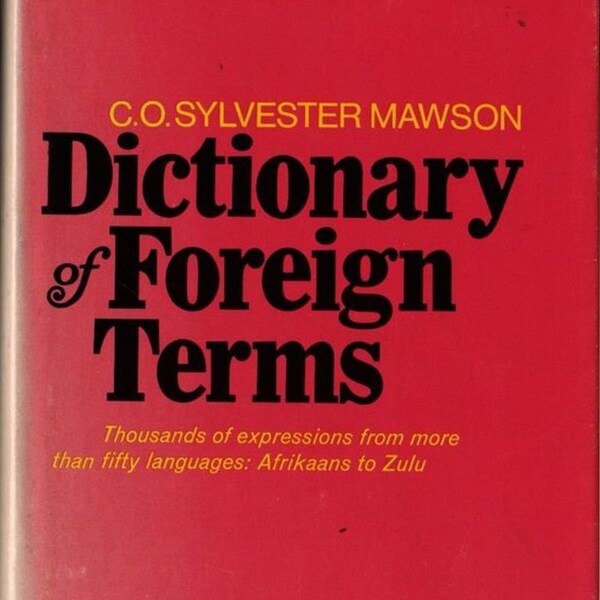 Dictionary of Foreign Terms * C. O. Sylvester Mawson and Charles Berlitz * Thomas Y Crowell Company * 1975 * Vintage Book