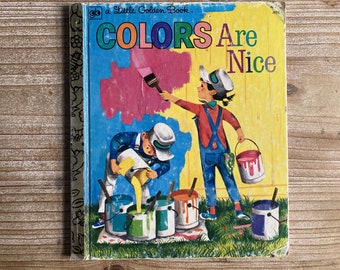 Colors Are Nice * A Little Golden Book * Adelaide Holl * Leonard Shortall * Golden Press * 1976 * Vintage Kids Book