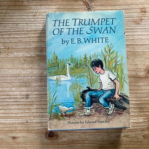 The Trumpet of the Swan * E B White * Edward Frascino * Harper & Row * 1970 * Vintage Kids Book
