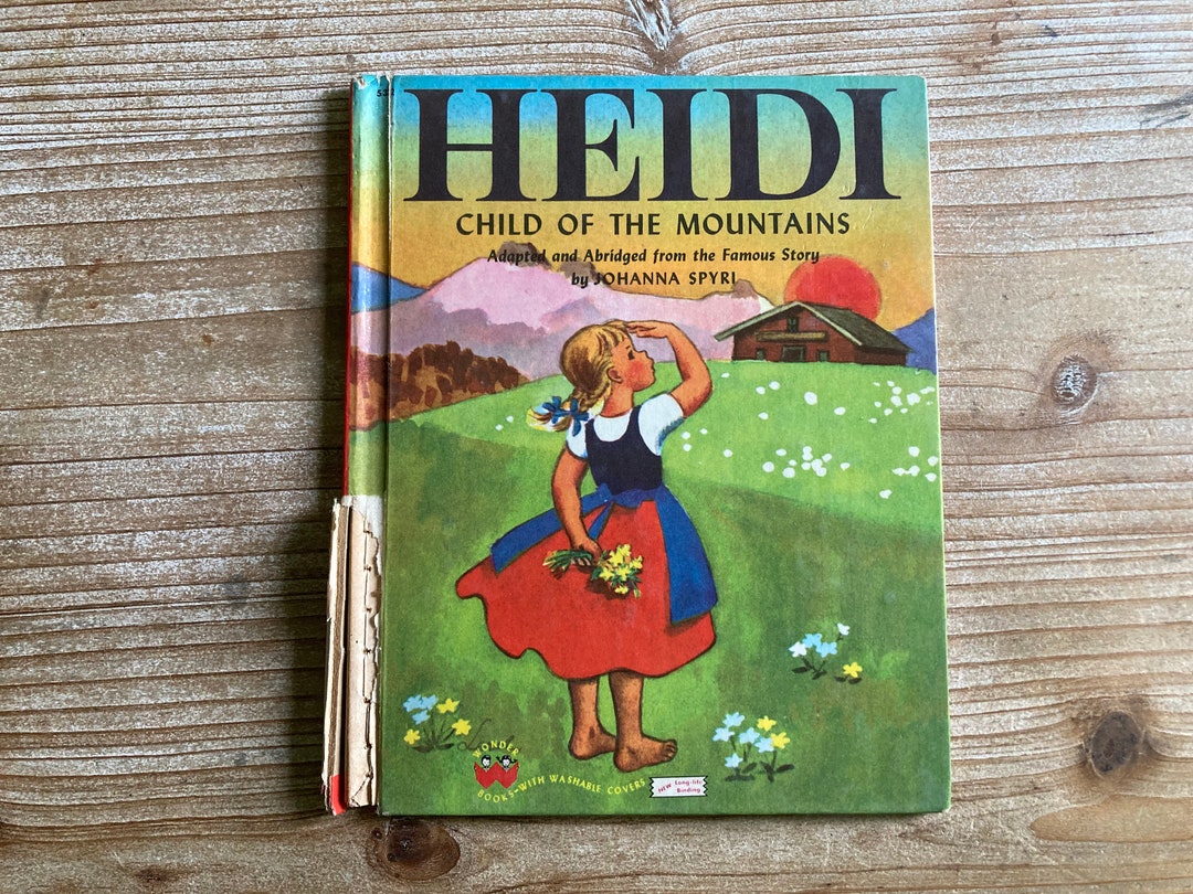 Heidi * Child of the Mountains * Johanna Spyri * Steffie Lerch * Wonder ...