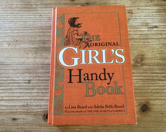 The Original Girl’s Handy Book, Lina Beard and Adelia Belle Beard, Tess Press, 2007, Vintage Kids Book