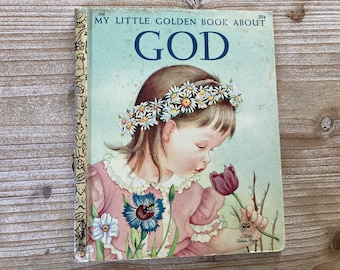 My Little Golden Book About God * Jane Werner Watson * Eloise Wilkin * Golden Press * 1956 * Vintage Kids Book