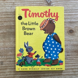 Timothy the Little Brown Bear, A Rand McNally Junior Elf Book, Jane Flory, Rand McNally, 1949, Vintage Kids Book