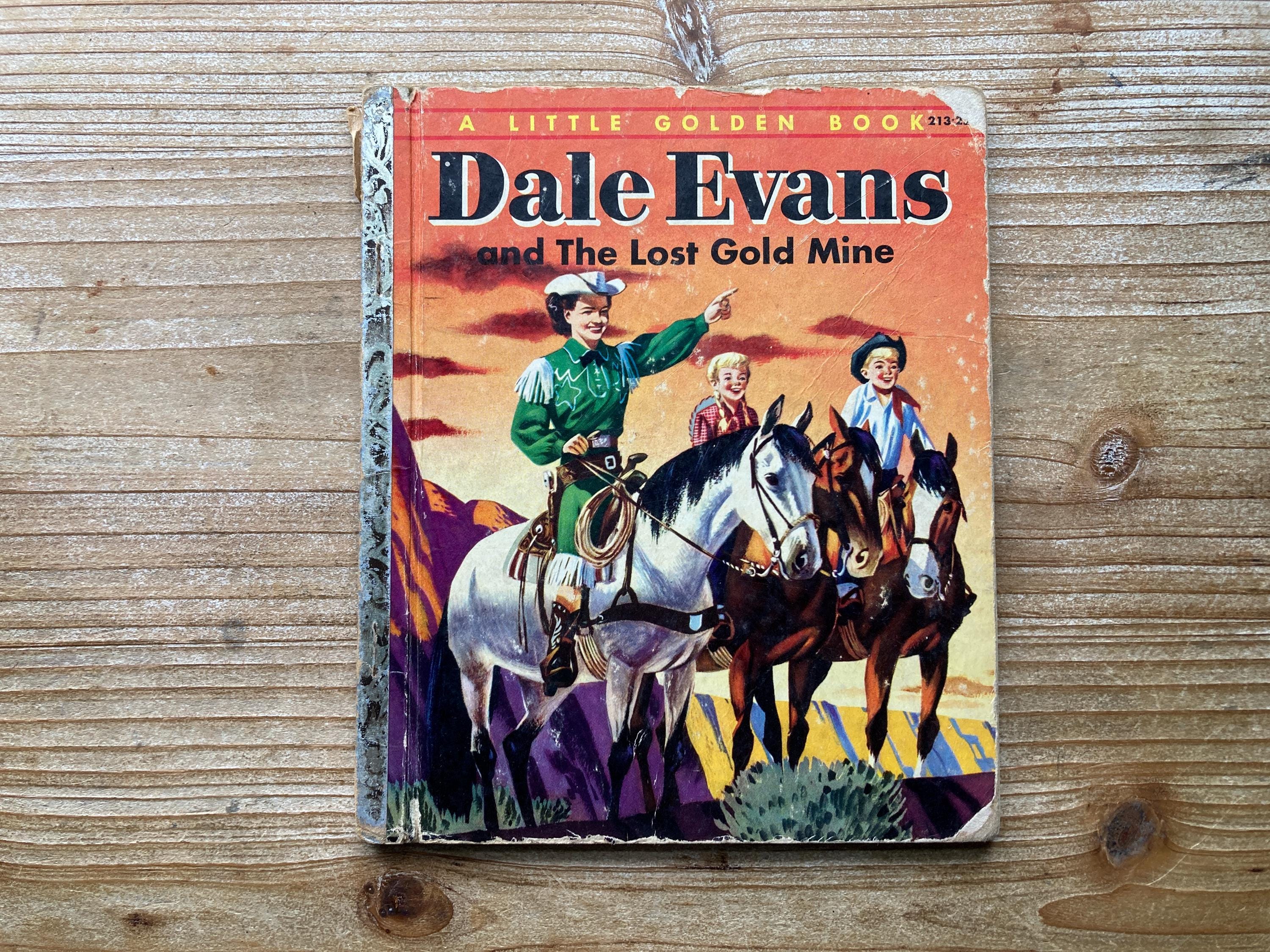 Dale Evans and The Lost Gold Mine, A Little Golden Book, First Edition, Monica Hill, Mel Crawford, Simon & Schuster, 1954, Vintage Kids Book