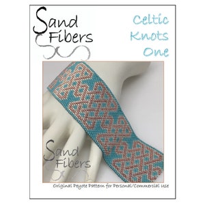 May include: A turquoise and copper beaded bracelet with a Celtic knot design. The bracelet is on a white hand model. The text "Sand Fibers Celtic Knots One" is at the top of the image. The text "Original Peyote Pattern for Personal/Commercial use" is at the bottom of the image.