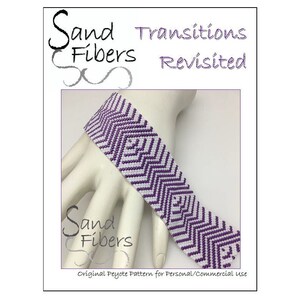 May include: A white and purple beaded bracelet with a chevron pattern is displayed on a mannequin hand. The image includes the text "Sand Fibers Transitions Revisited" and "Original Peyote Pattern for Personal/Commercial Use."