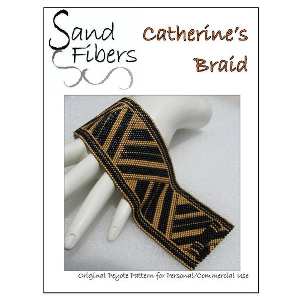 Peyote Pattern - Catherine's Braid Peyote Cuff / Bracelet  - A Sand Fibers For Personal and Commercial Use PDF Pattern