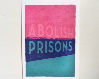ABOLISH PRISONS – art print, prison abolition, abolish police, abolish ice, social justice art, activist art, no justice no peace, uprising