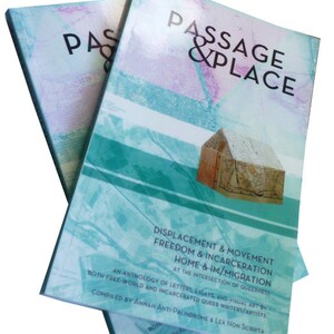 Passage & Place: an anthology of letters, essays, and visual art by queer writers and artists