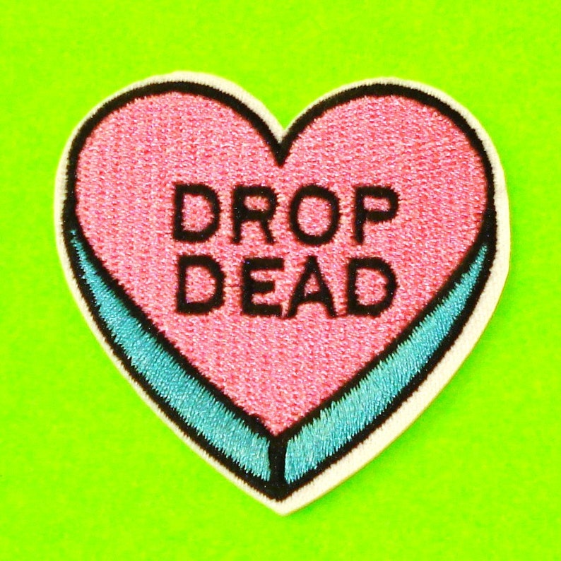 Drop message. Drop Dead в сердце. Вышивка Drop Dead. Drop Dead логотип. Sweethearts.