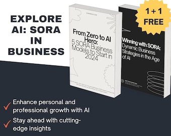 Winning with SORA and From Zero to AI Hero - 1+1 E-Books Deal: 288 Pages of AI Brilliance