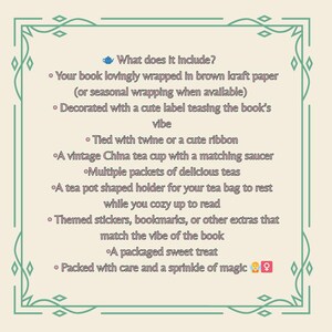 May include: A list of items included in a package, with text that reads "What does it include?" The items include a book wrapped in brown kraft paper, a vintage China teacup, tea, and themed extras.