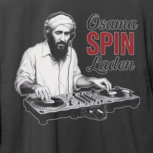 Osama Spin Laden Funny raptee shirt, Gift for Him, Gift for Her OSL01