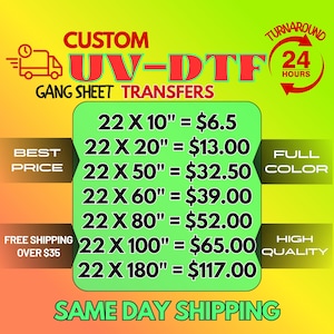 Könnte beinhalten: Eine grafische Anzeige für individuelle UV-DTF-Gang-Sheet-Transfers auf einem gelb-grünen Hintergrund. Der Text enthält Größen von 22 x 10 Zoll bis 22 x 180 Zoll mit den entsprechenden Preisen und einem Symbol für 24-Stunden-Bearbeitung.