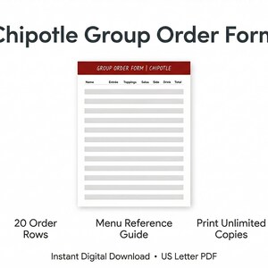 May include: A printable Chipotle Group Order Form with a red header. The form includes sections for name, entree, toppings, salsa, side, drink, and total. The form is designed for 20 order rows and is available as an instant digital download in US Letter PDF format.