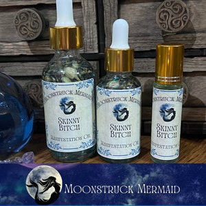 Skinny Bitch Attraction Oil, Ritual Oil, Manifestation Oil, Spell Oil, Beauty Oil, Love Oil, Magic Oil, Magick Oil, Anointing Oil