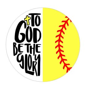 May include: A round, white softball design with the text "TO GOD BE THE GLORY" in black script and a yellow cross. The right side is a yellow softball with red stitching.