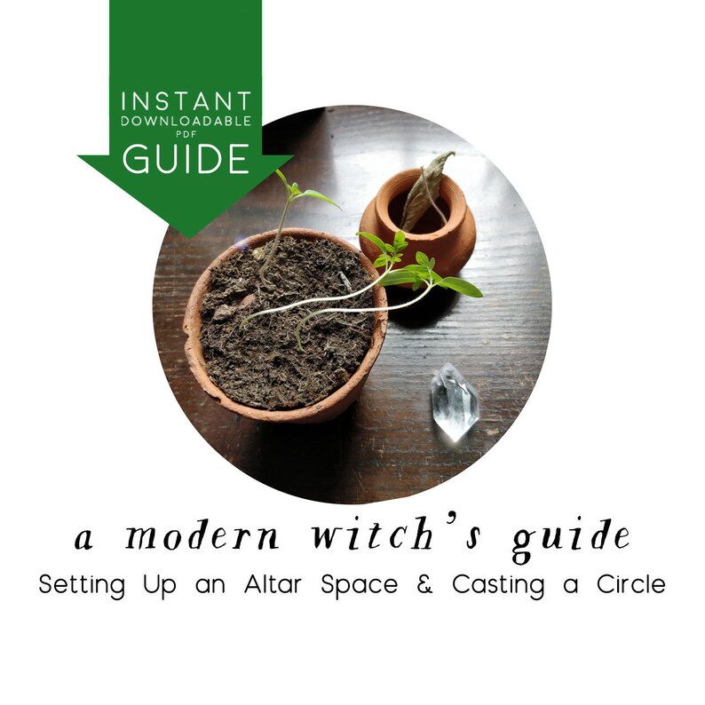 May include: A modern witch's guide to setting up an altar space and casting a circle. The image shows a small potted plant, a crystal, and a small clay pot with dried herbs inside.