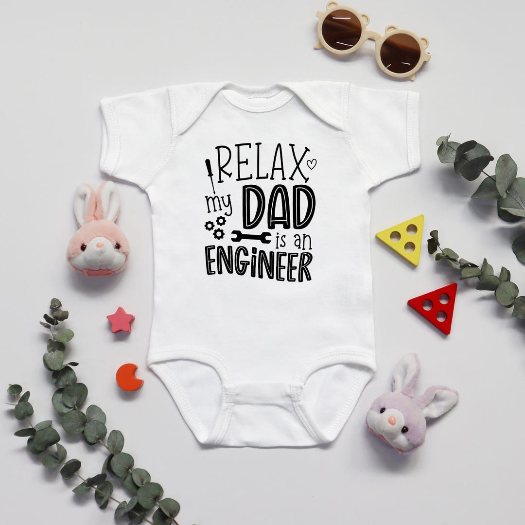 Poor Baby Engineer Relax My Dad is an Engineer Baby Bodysuit, Cute Future Engineer Like ...