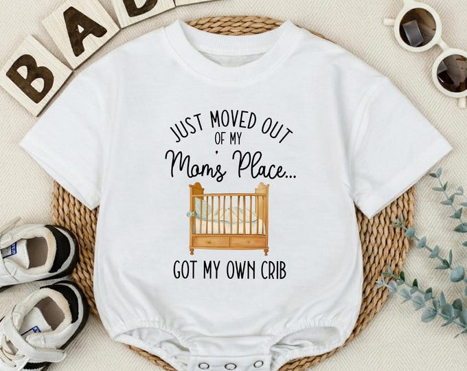 Just Moved Out of Mom's Place Newborn Romper, Got My Own Crib Baby Bodysuit, Baby Announcement, Baby Infant Outfit, Funny Baby Shower Gift