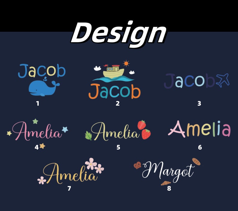 May include: Eight different designs for personalized names, including Jacob and Amelia. The designs feature a whale, a boat, an airplane, stars, strawberries, flowers, and croissants.
