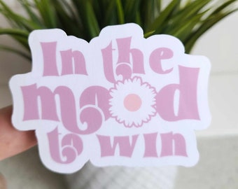 In The Mood To Win Sticker, Motivational Laptop Sticker, Water bottle Decal, Tumbler Stickers, Sticker For Kindle, Inspirational Decal